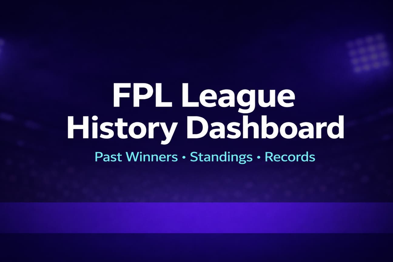 FPL Draft League History Dashboard: Track Winners, Standings & Records